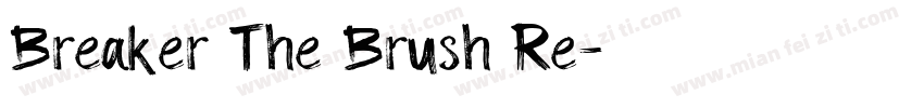 Breaker The Brush Re字体转换